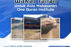 Wakaf Tanah Untuk Aula Mahasantri One Quran Institute