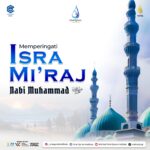 Memperingati Isra’ Mi’raj Nabi Muhammad SAW