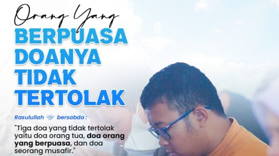 Orang yang Berpuasa Doanya Tidak Tertolak